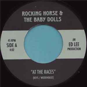 Rocking Horse & The Baby Dolls - At The Races / Catch My Drift Mp3