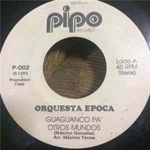 Orquesta Epoca - Guaguanco Pa Otros Mundos Mp3