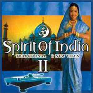 Various - Spirit Of India II (Traditional & New Vibes) Mp3