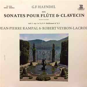 Georg Friedrich Händel, Jean-Pierre Rampal, Robert Veyron-Lacroix - Dix Sonates Pour Flûte Et Clavecin Vol. 1: Op. 1 Nos 4, 5, 9 - Hallenser Nos 2, 3 Mp3