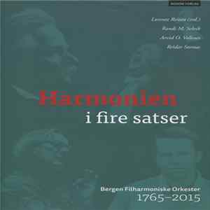 Bergen Filharmoniske Orkester - Harmonien I Fire Satser (Bergen Filharmoniske Orkester 1765-2015) Mp3