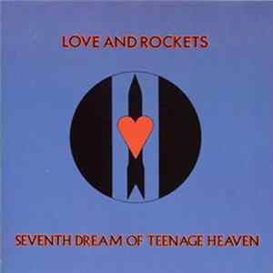 Love And Rockets - Seventh Dream Of Teenage Heaven Mp3