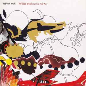 Bedroom Walls - All Good Dreamers Pass This Way Mp3