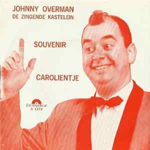 Johnny Overman, De Zingende Kastelein - Souvenir / Carolientje Mp3