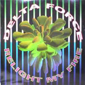 Delta Force - Relight My Fire Mp3