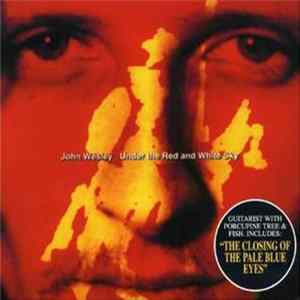John Wesley - Under The Red & White Sky/The Closing Of Pale Blue Eyes Mp3