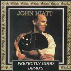 John Hiatt - Perfectly Good Demo's Mp3