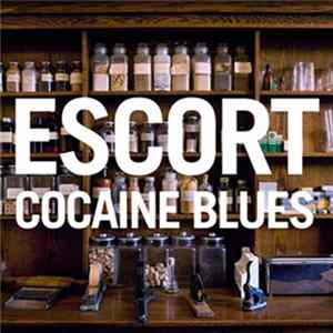 Escort - Cocaine Blues Mp3