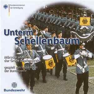 Various - Unterm Schellenbaum (Märsche Und Der Große Zapfenstreich) Mp3