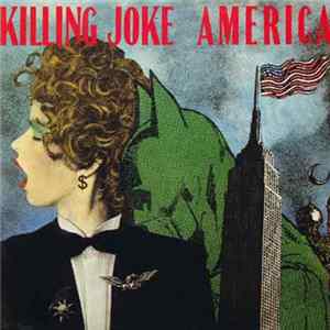 Killing Joke - America Mp3