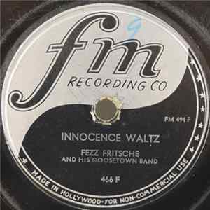 Fezz Fritsche And His Goosetown Band - Innocence Waltz / Tanta Anna (Polka) Mp3