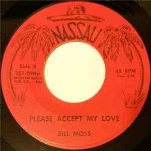 Bill Moss - Memories Are Made Of This / Please Accept My Love Mp3