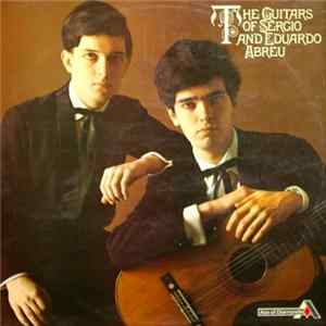 Sérgio Abreu And Eduardo Abreu - The Guitars Of Sérgio And Eduardo Abreu Mp3