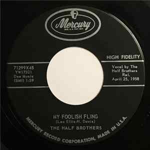 The Half Brothers - My Foolish Fling Mp3