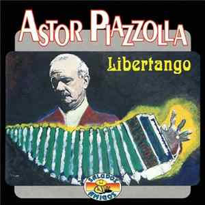 Astor Piazzolla - Libertango Mp3