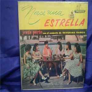 Jesus Porto Y La Orquesta De Severino Ramos - Nace Una Estrella Mp3