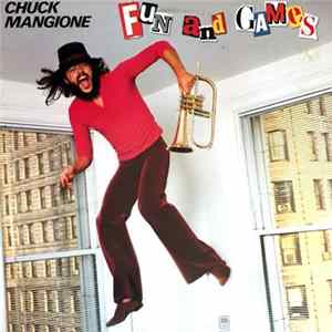 Chuck Mangione - Fun And Games Mp3