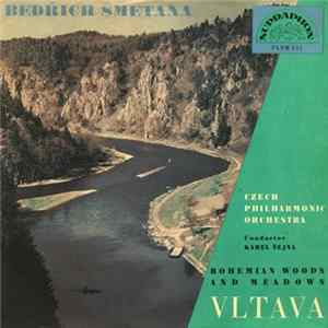 Bedřich Smetana, Czech Philharmonic Orchestra Conductor Karel Šejna - Má Vlast = My Country Mp3