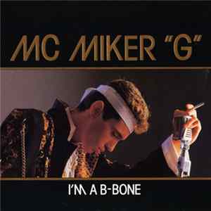 MC Miker "G" - I'm A B-Bone Mp3