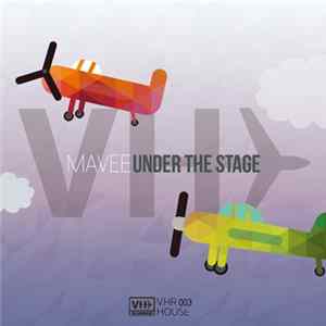 Mavee - Under The Stage Mp3