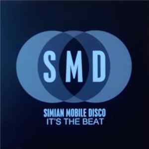 Simian Mobile Disco - It's The Beat Mp3