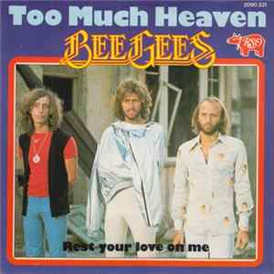 Bee Gees - Too Much Heaven / Rest Your Love On Me Mp3