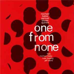 Michael Bates Samuel Blaser Quintet - One From None Mp3