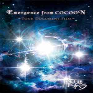 摩天楼オペラ - Emergence From Cocoon ~Tour Document Film~ Mp3