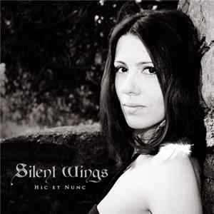 Silent Wings - Hic Et Nunc Mp3