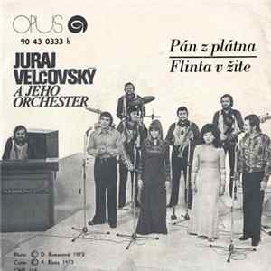 Juraj Velčovský A Jeho Orchester, Dušan Grúň, Orchester Gustava Broma - Pán Z Plátna / Flinta V Žite Mp3