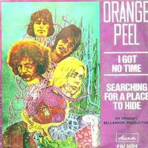 Orange Peel - I Got No Time Mp3