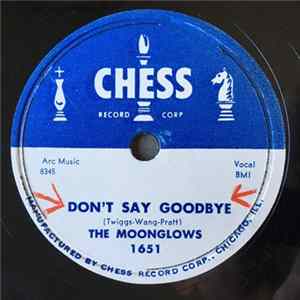 The Moonglows - Don't Say Goodbye / I'm Afraid The Masquerade Is Over Mp3