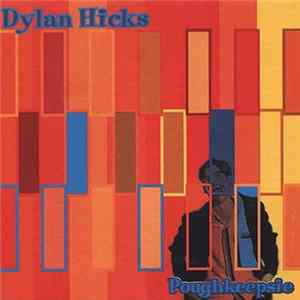 Dylan Hicks - Poughkeepsie Mp3