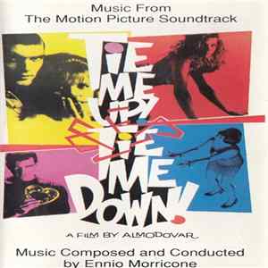 Ennio Morricone - Tie Me Up! Tie Me Down! (Music From The Motion Picture Soundtrack) Mp3