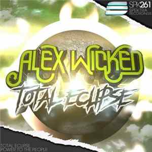 Alex Wicked - Total Eclipse Mp3