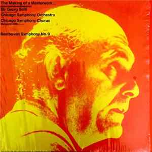 Georg Solti, The Chicago Symphony Orchestra - The Making of a Masterwork... Sir Georg Solti Comments and Conducts Beethoven Symphony No. 9 Mp3