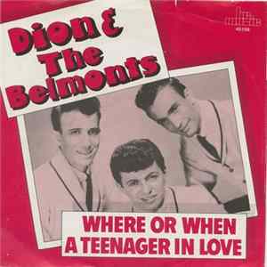 Dion & The Belmonts - A Teenager In Love / Where Or When Mp3