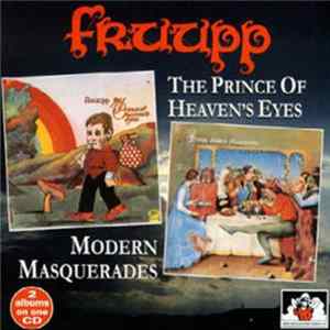 Fruupp - The Prince Of Heaven's Eyes / Modern Masquerades Mp3