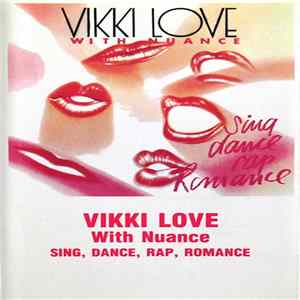 Vikki Love With Nuance - Sing, Dance, Rap, Romance Mp3