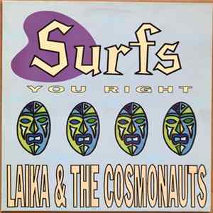 Laika & The Cosmonauts - Surfs You Right Mp3