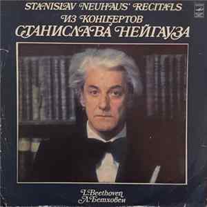 Stanislav Neuhaus, L. Beethoven - Stanislav Neuhaus Recitals Mp3