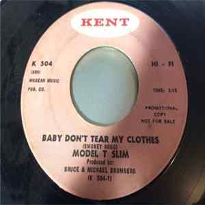 Model T Slim - Baby Don't Tear My Clothes Mp3