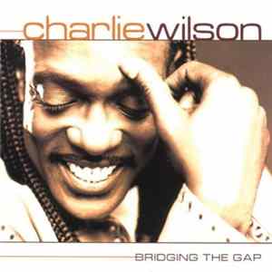 Charlie Wilson - Bridging The Gap Mp3