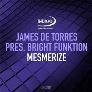 James De Torres Pres. Bright Funktion - Mesmerize Mp3