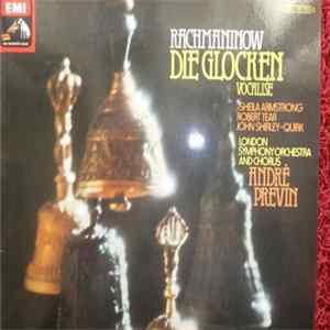 Rachmaninov ; Sheila Armstrong, Robert Tear, John Shirley-Quirk, London Symphony Orchestra, London Symphony Chorus, André Previn - The Bells / Vocalise Mp3