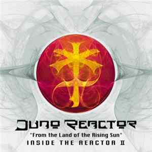 Juno Reactor - From The Land Of The Rising Sun - Inside The Reactor II Mp3