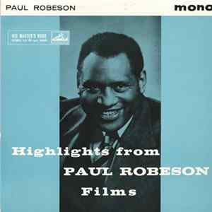 Paul Robeson - Highlights From Paul Robeson Films Mp3