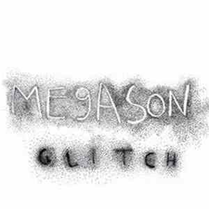 Megason - Glitch Mp3