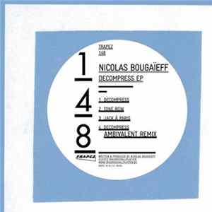 Nicolas Bougaïeff - Decompress EP Mp3