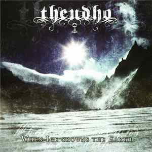 Theudho - When Ice Crowns The Earth Mp3